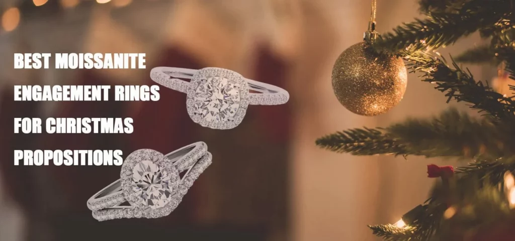 Best Moissanite Engagement Rings For Christmas Propositions