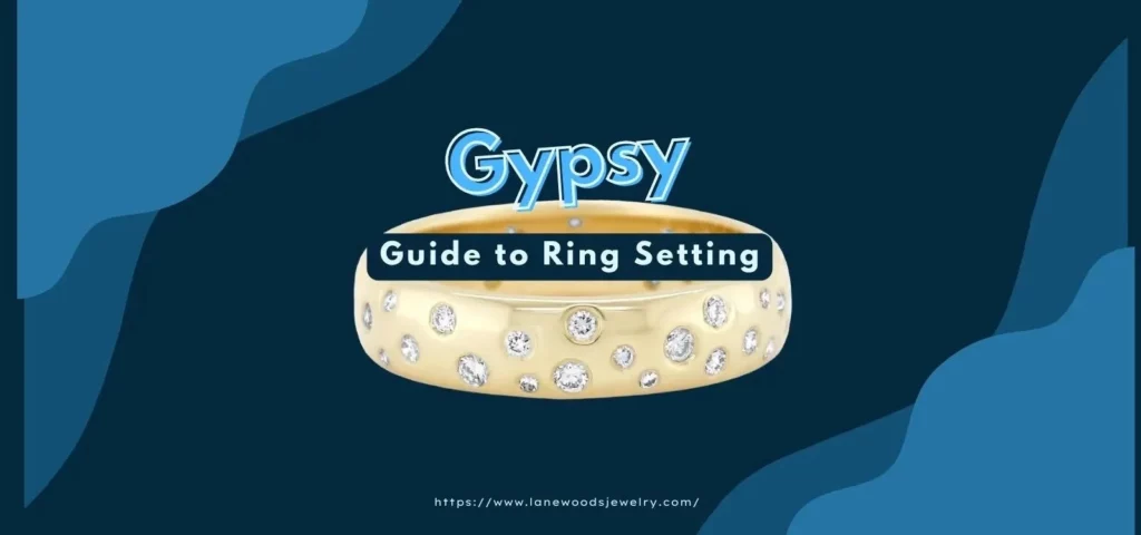 What is a Gypsy Set Engagement Ring