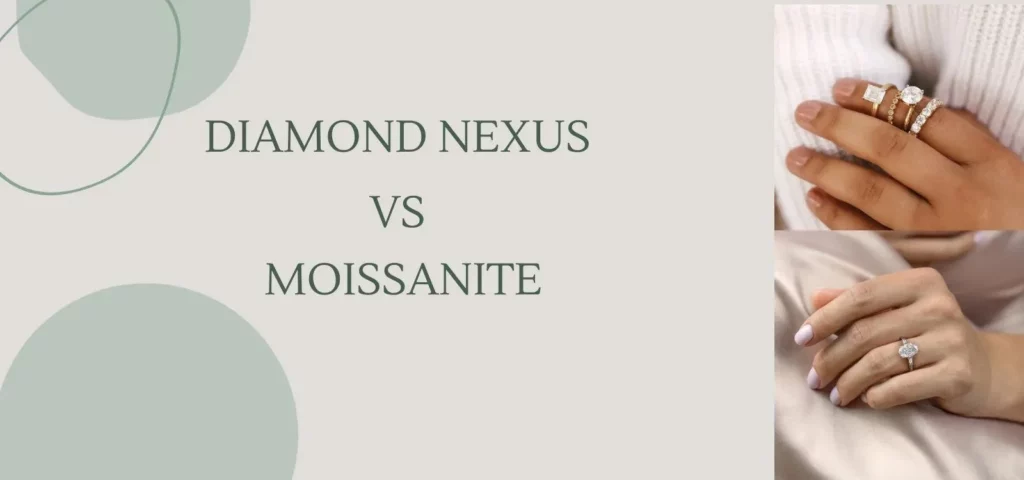 Diamond Nexus vs Moissanite
