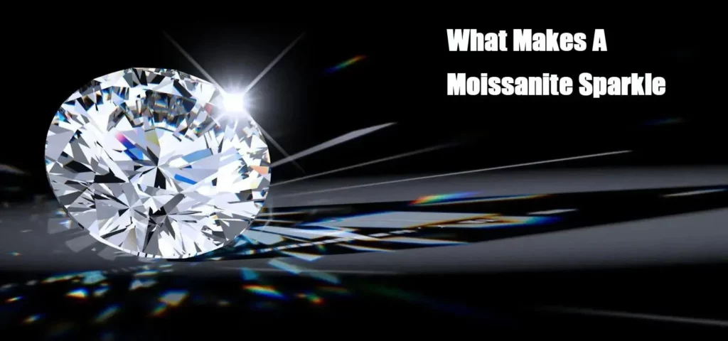 What Makes A Moissanite Sparkle