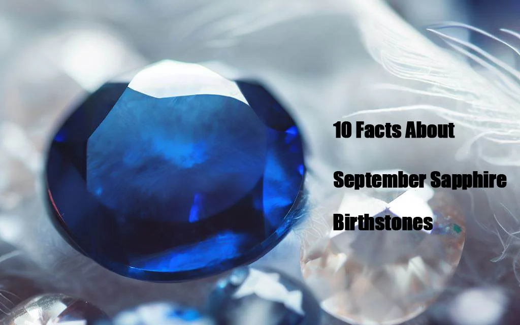 10 Facts About September Sapphire Birthstones