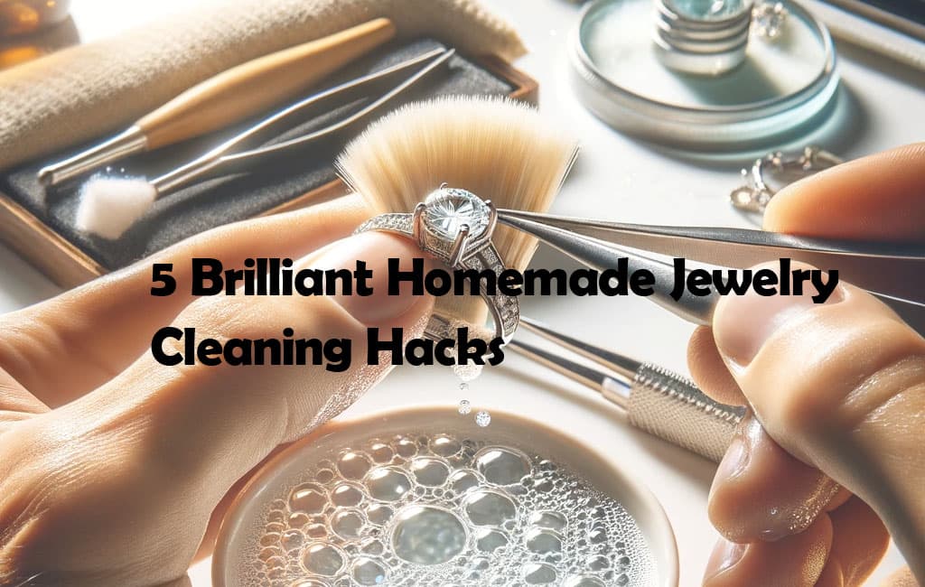 5 Brilliant Homemade Jewelry Cleaning Hacks You Should Know