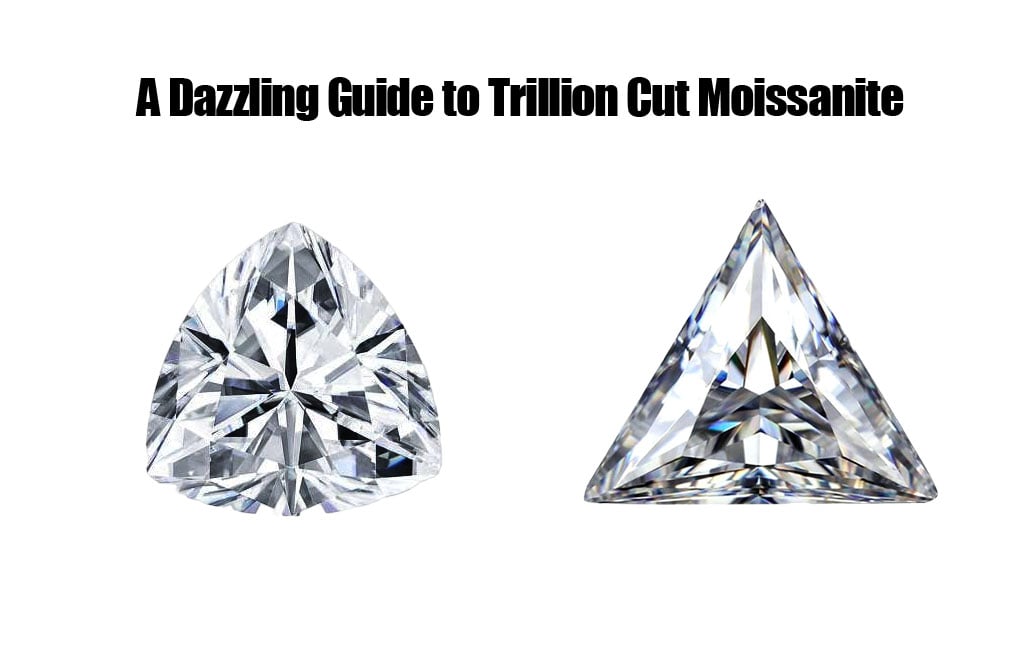 A Dazzling Guide to Trillion Cut Moissanite