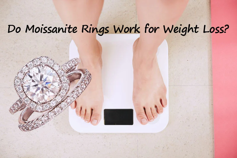 Do Moissanite Rings Work for Weight Loss