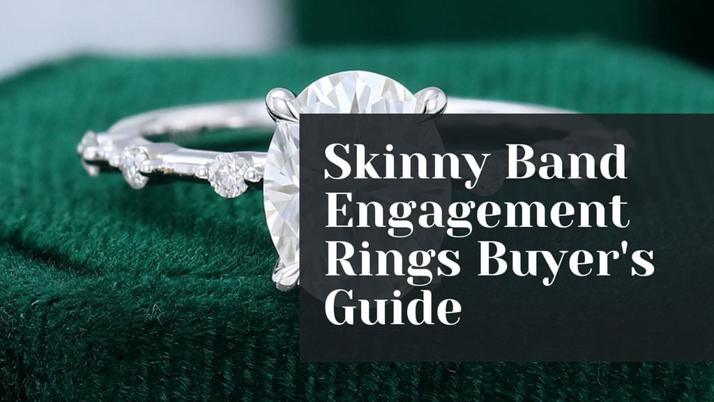 Skinny Band Engagement Rings Buyer's Guide